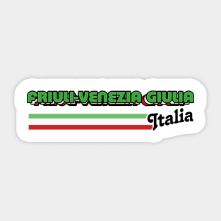 Friuli Venezia Giulia // Italy Region Typography Design Sticker